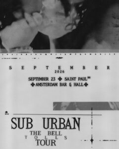 Sub Urban – THE BELL TOLLS TOUR