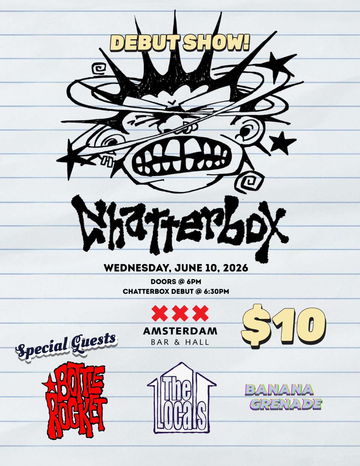 The debut of Chatterbox with special guests Banana Grenade, The Locals and Bottle Rocket